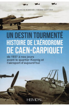 Histoire de l'aerodrome de caen-carpiquet