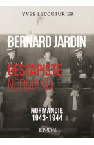 Bernard jardin_ gestapiste normand