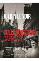 Julien lenoir collaborateur caennais 1940-1944