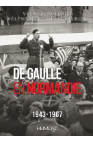 De gaulle en normandie 1943-1967