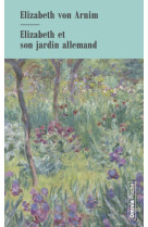 Elizabeth et son jardin allemand