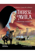 Thérèse d'avila, l' aventure intérieure