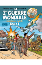 La seconde guerre mondiale racontée aux enfants tome 1