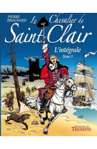 Le chevalier de saint-clair l'intégrale tome 1