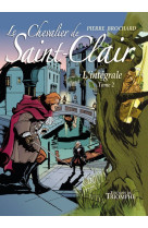 Le chevalier de saint-clair l'intégrale tome 2