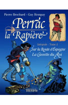 Perrac la rapière l'intégrale tome 2