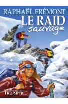 Le raid sauvage