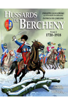 Hussards de bercheny tome 1 (1720-1918)