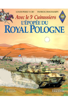 L'épopée du royal pologne - avec le 5e cuirassiers