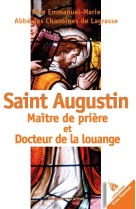 Saint augustin, maître de prière et docteur de la louange