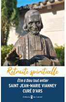 Retraite spirituelle - saint jean-marie vianney, curé d’ars