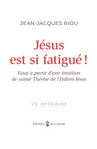 Jésus est si fatigué !