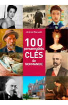 100 personnalités clés de normandie