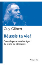 Réussis ta vie! - conseils pour tous les âges