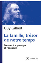 La famille, trésor de notre temps