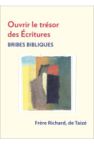 Ouvrir le trésor des écritures - bribes bibliques