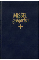 Missel grégorien des dimanches et fêtes noté en chant grégorien par les moines de solesmes