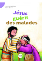 Jésus guérit des malades