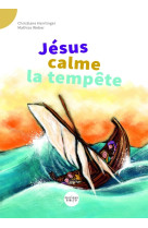 Jésus calme la tempête