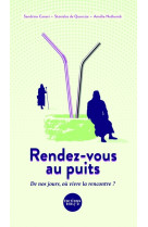 Rendez-vous au puits...