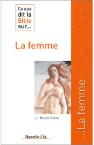 Ce que dit la bible sur... la femme