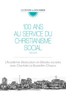 Cent ans au service du christianisme social