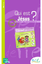 Sel de vie - 7/9 ans - qui est jésus? livre du catéchiste mon carnet de découverte