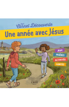 Mon carnet de découverte - une année avec  jésus