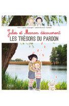 Jules et manon découvrent les trésors du pardon