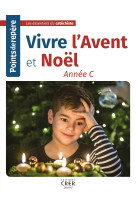 Points de repère -vivre l'avent et noël- année c