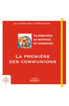 La première des communions - guide catéchiste