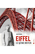 Eiffel, le génie du fer