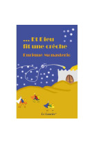 Et dieu fit une crèche