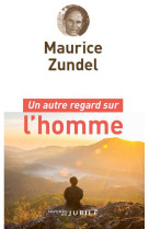 Un autre regard sur l'homme