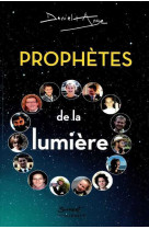 Prophètes de la lumière