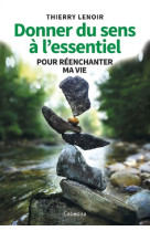 Donner du sens à l'essentiel