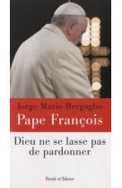 Dieu ne se lasse pas de pardonner