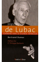 Chemin vers le silence interieur avec henri de lubac