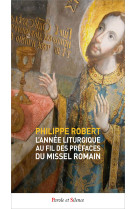 L'année liturgique au fil des préfaces du missel romain