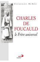 Charles de foucauld le frere universel