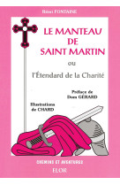 Le manteau de saint martin ou l'étendard de la charité