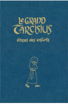 Le grand missel des enfants tarcisius bleu