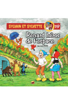 Sylvain et sylvette t.19 - renard heros de l'espace