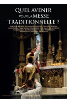 Quel avenir pour la messe traditionnelle?