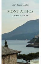 Mont athos - carnets 1974-2015