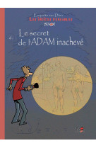 Les indices-pensables t6 - le secret de l'adam inachevé (saison 2)