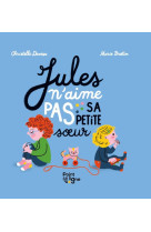 Jules n'aime pas sa petite soeur