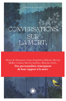 Conversations sur la mort, et donc sur la vie