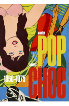 Années pop, années choc. 1960-1970.