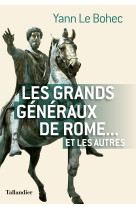 Les grands généraux de rome... et les autres